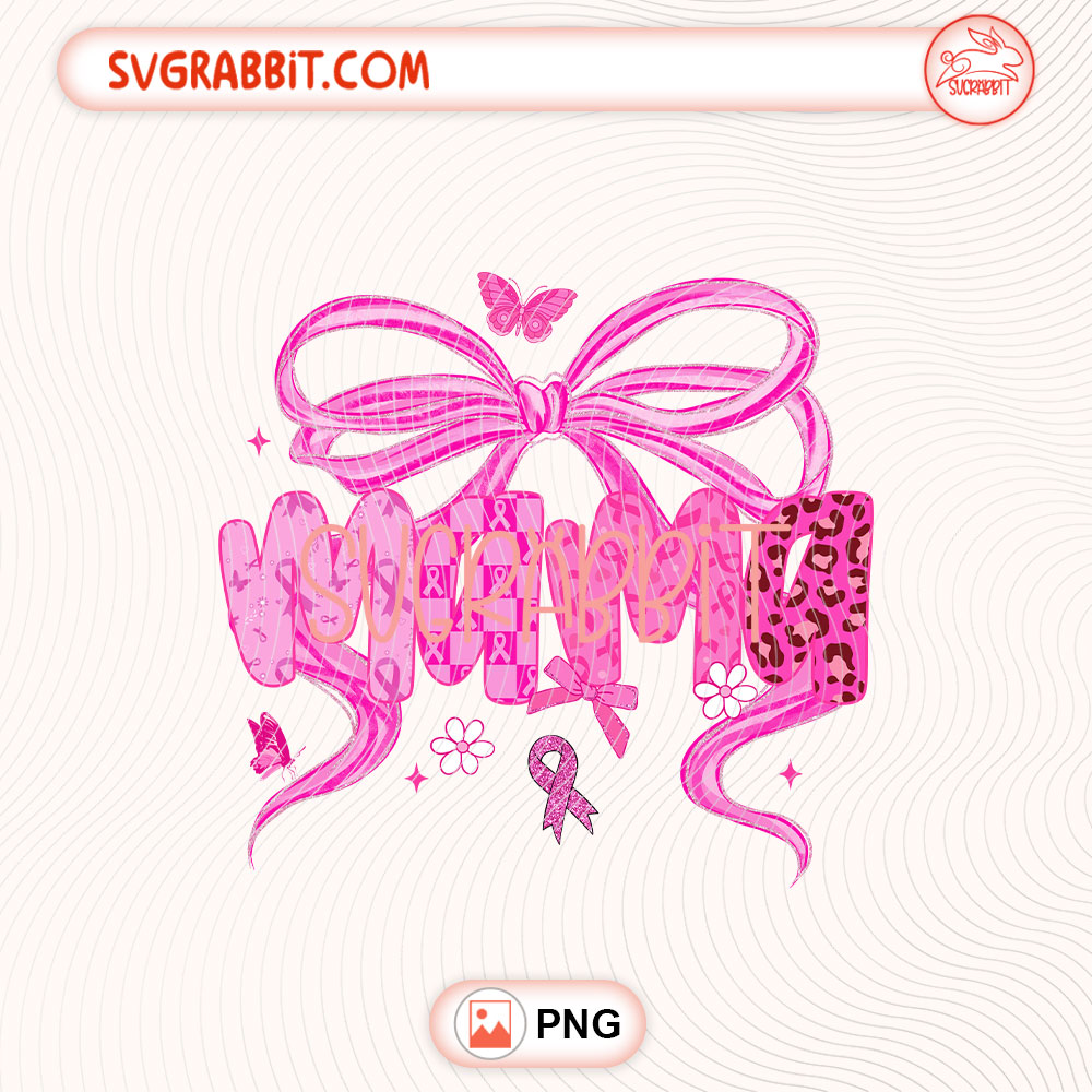 Coquette Bow Mama Breast Cancer PNG Cancer Survivor PNG 300 DPI transparent background for shirts mugs tumblers stickers decals survivor gifts mama gifts and awareness crafts