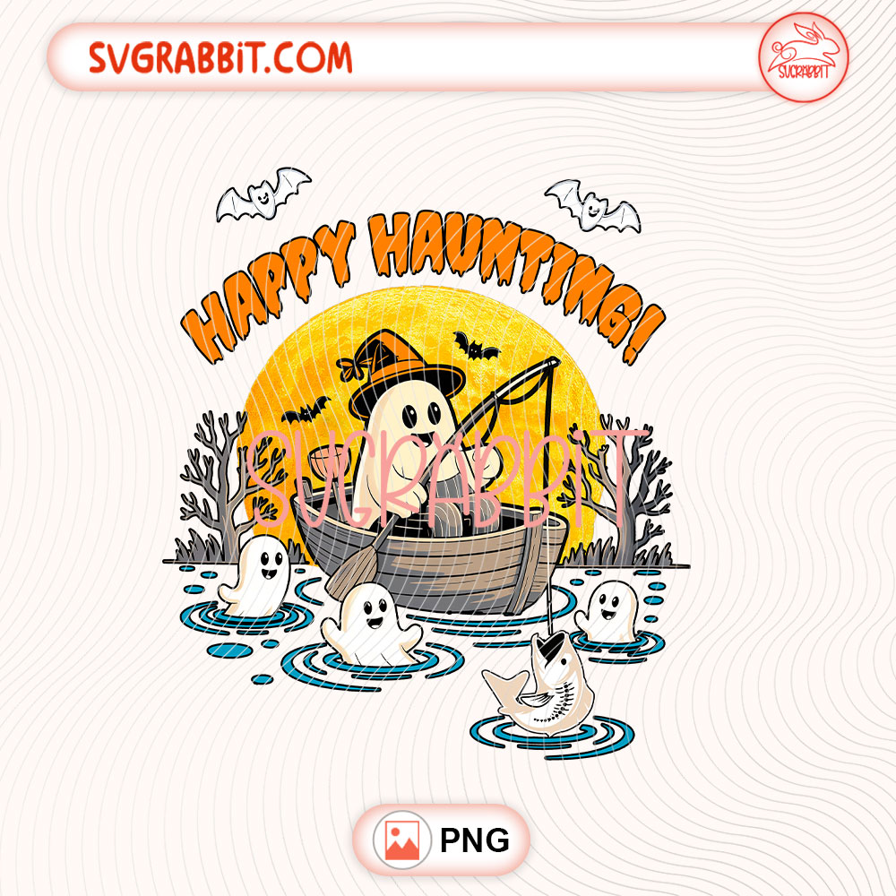 Happy Haunting Fishing Lover Spooky Halloween PNG 300 DPI transparent background for shirts mugs tumblers stickers decals fishing lover gifts and Halloween crafts