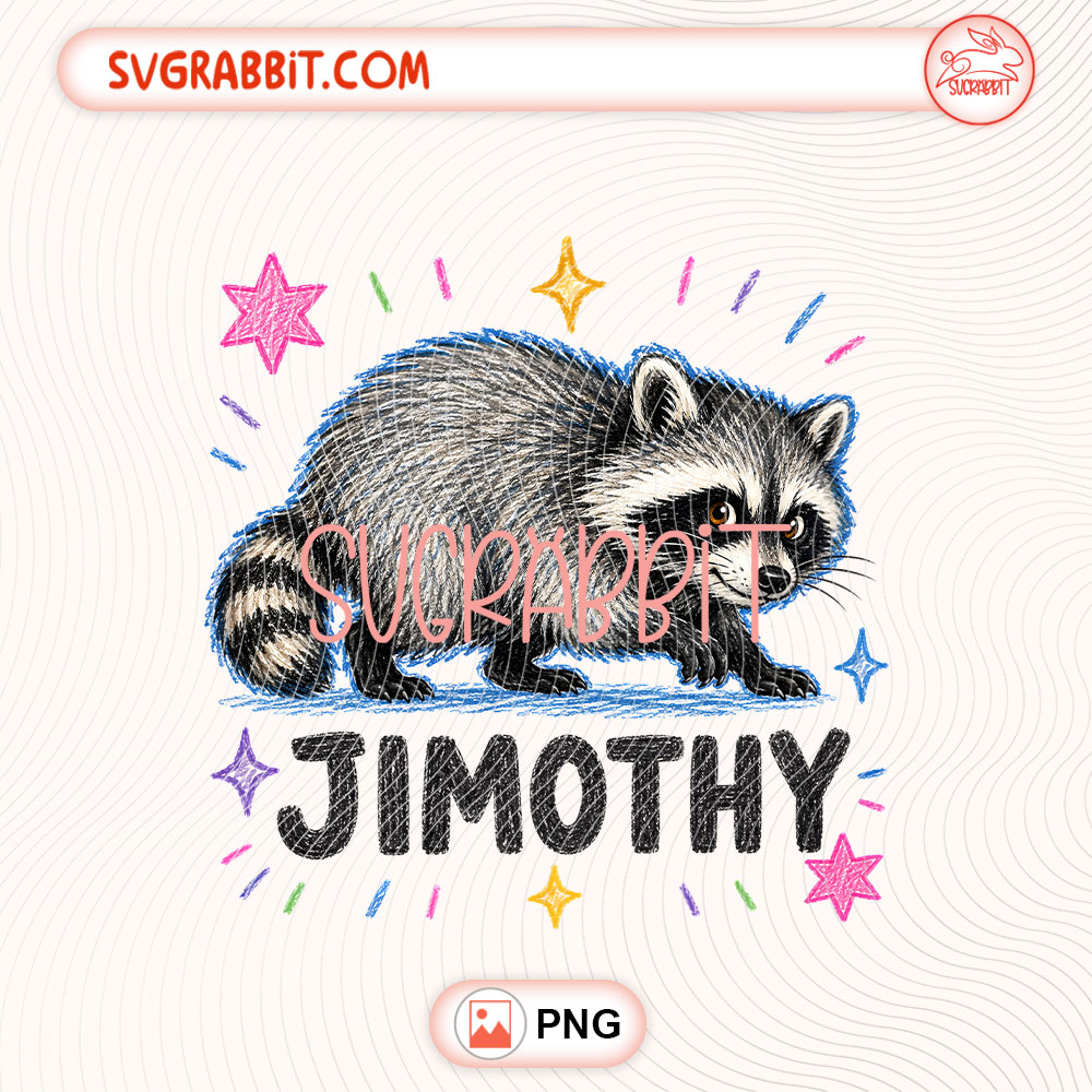 Jimothy Raccoon PNG Raccoon Meme PNG Jimothy Meme PNG 300 DPI transparent background for shirts mugs tumblers stickers decals raccoon lover gifts and funny crafts