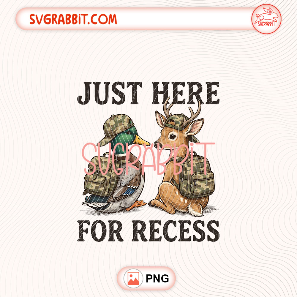 Just Here for Recess Deer Duck PNG Back to School PNG 300 DPI transparent background for shirts mugs tumblers stickers decals teacher gifts student gifts and classroom crafts