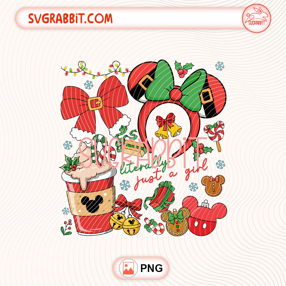 Literally Just A Girl Disney Christmas PNG Christmas PNG 300 DPI transparent background for shirts mugs tumblers stickers decals Christmas gifts holiday outfits and DIY crafts