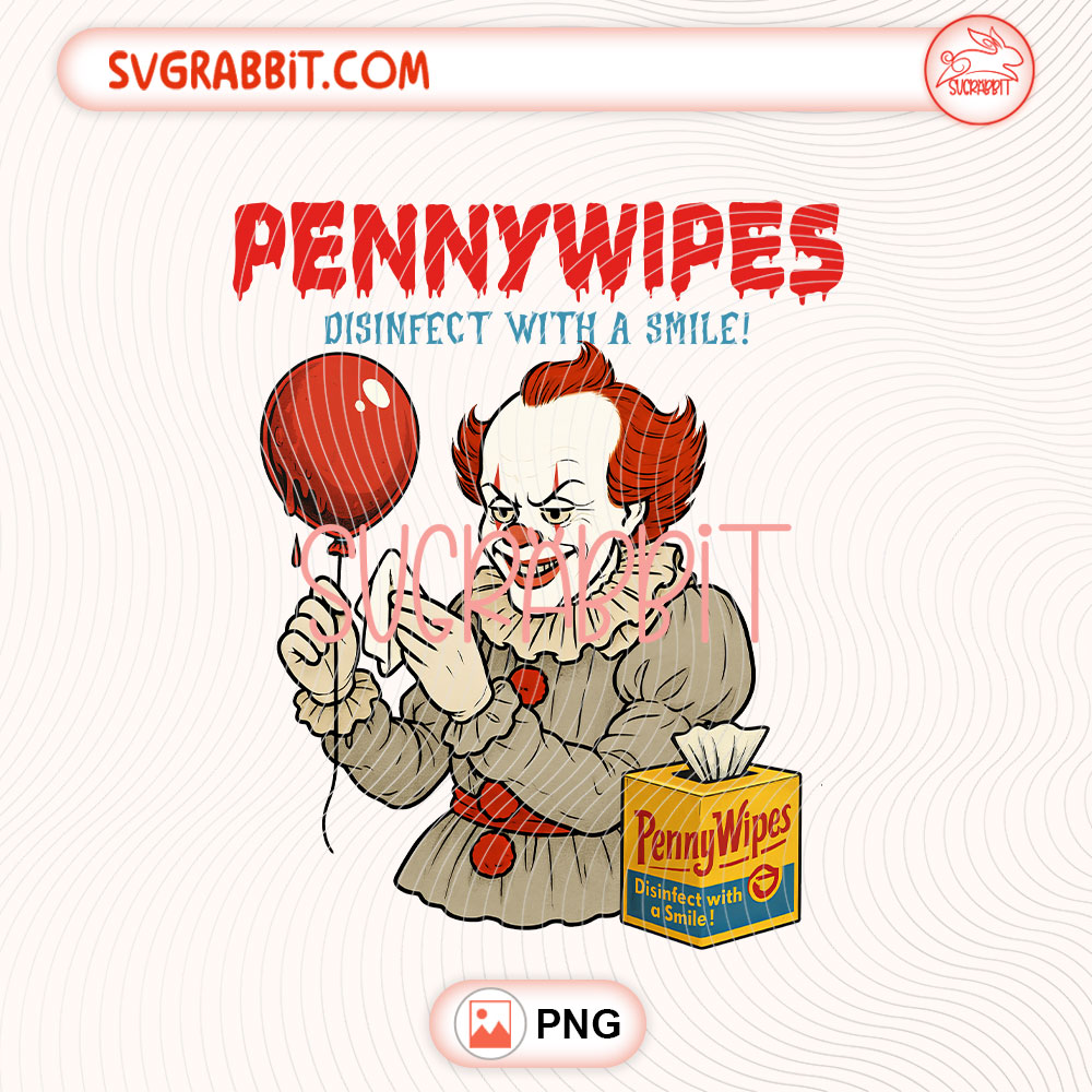 Pennywipes Funny Pennywise Halloween PNG Pennywise Clown PNG 300 DPI transparent background for shirts mugs tumblers stickers decals Halloween outfits and horror crafts