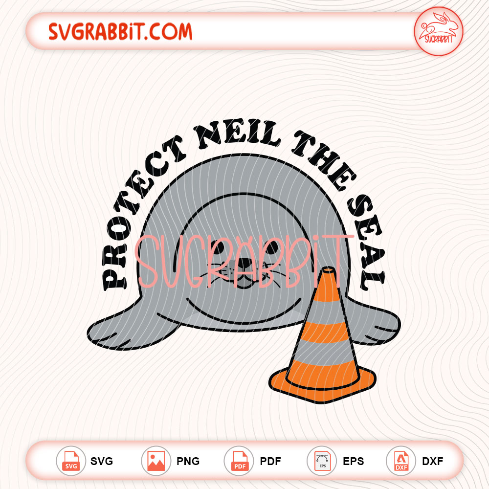Protect Neil The Seal SVG Neil the Seal SVG Seal SVG digital download for Cricut Silhouette shirts mugs tumblers stickers decals and funny animal crafts