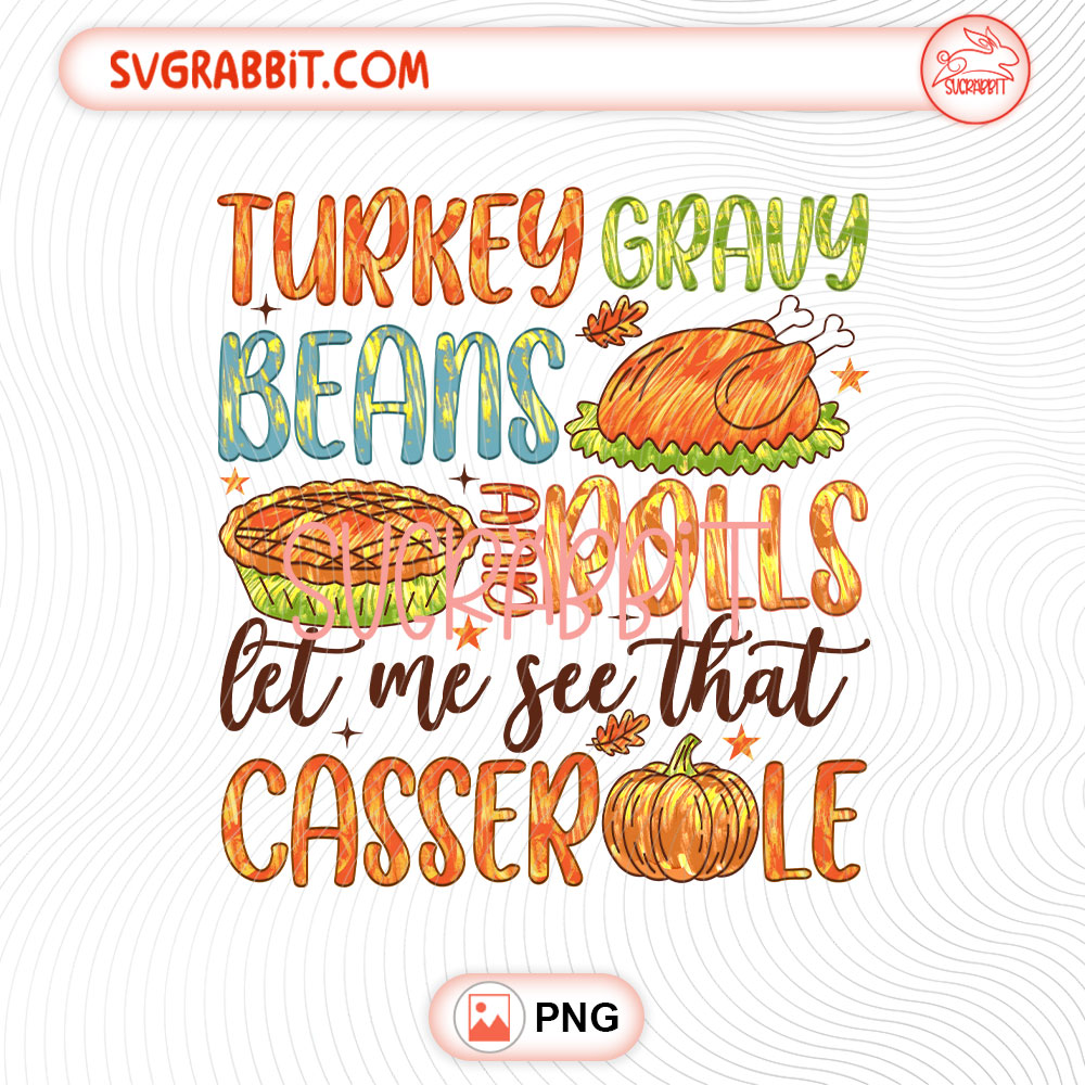 Thanksgiving Casserole Turkey Gravy Beans Rolls PNG 300 DPI design for shirts mugs tumblers stickers and funny gifts