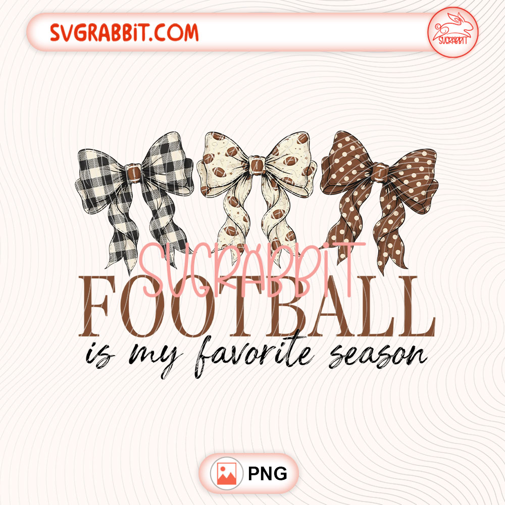 Coquette Bow Football Is My Favorite Season PNG Football PNG 300 DPI transparent background for shirts mugs tumblers stickers decals football mom gifts and game day crafts
