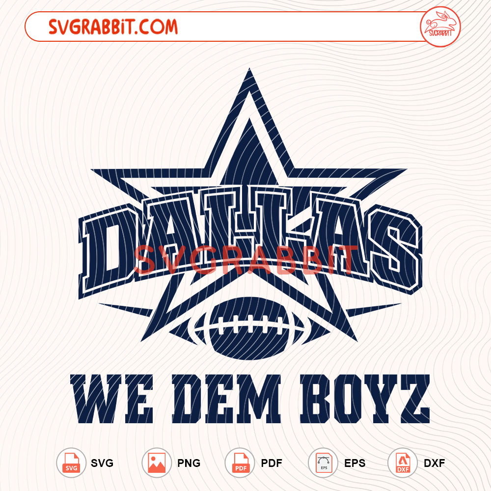 Dallas Football SVG We Dem Boyz SVG Dallas Star SVG digital download for shirts mugs tumblers stickers decals football gifts game day Cricut and Silhouette crafts