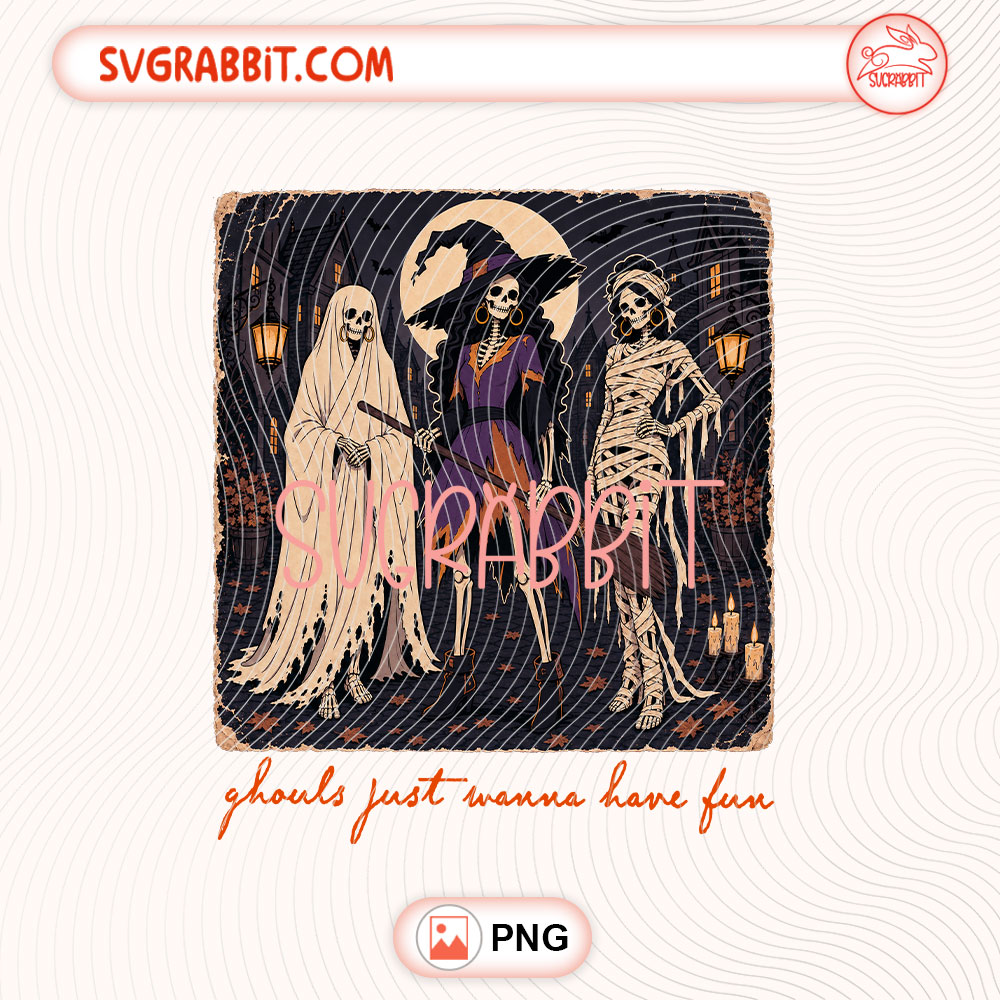 Ghouls Just Wanna Have Fun PNG Cute Ghost PNG Halloween PNG 300 DPI transparent background for shirts mugs tumblers stickers decals Halloween crafts and ghost lover gifts