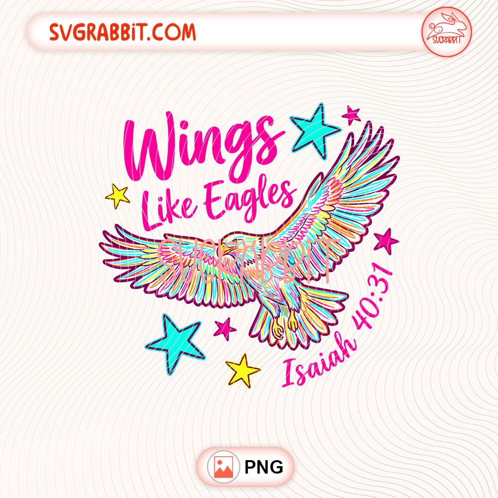 Wings Like Eagles Christian Faith PNG Christian Eagle PNG 300 DPI transparent background for shirts mugs tumblers stickers decals church gifts and Bible study crafts