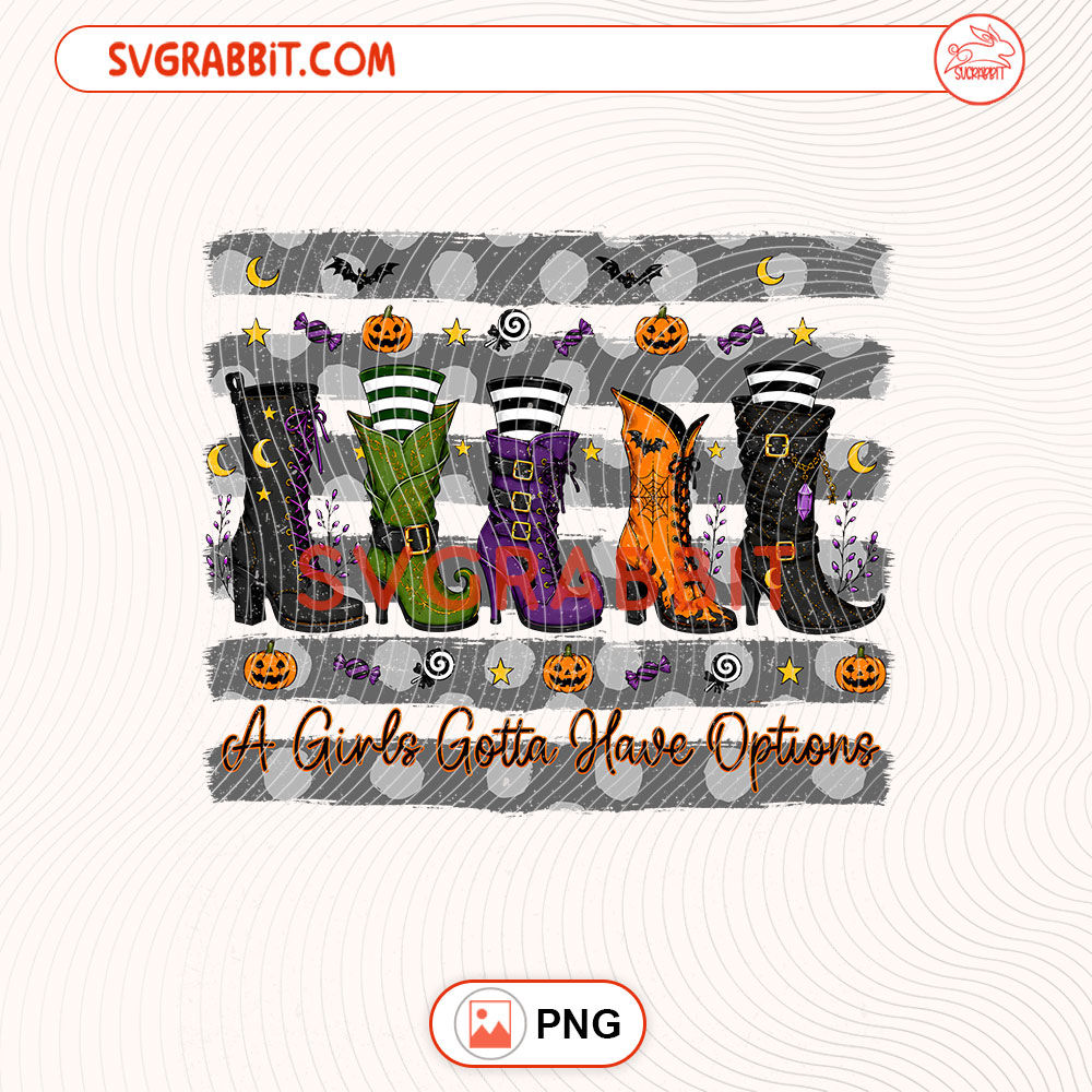 A Girls Gotta Have Options Dots PNG Halloween Dots PNG 300 DPI transparent background for shirts mugs tumblers stickers decals Halloween gifts and spooky crafts
