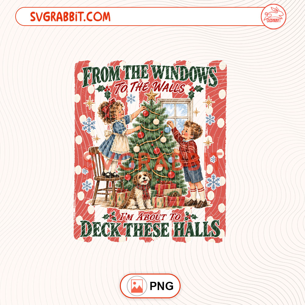 From The Windows To The Walls Stripes Christmas PNG for shirts mugs tumblers stickers sublimation funny holiday gifts and crafts