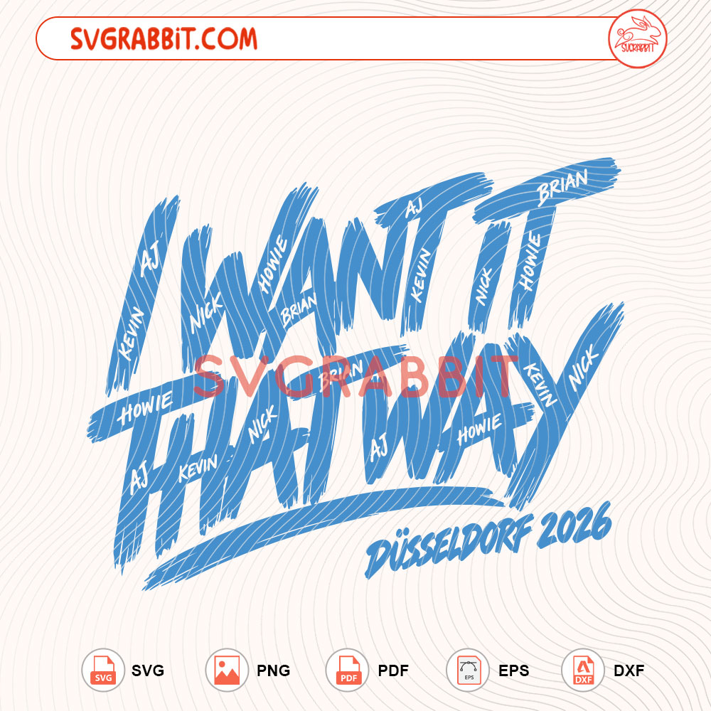 I Want It That Way SVG Düsseldorf 2026 Concert SVG digital download for Cricut Silhouette shirts crop tops mugs tumblers stickers decals and music fan crafts