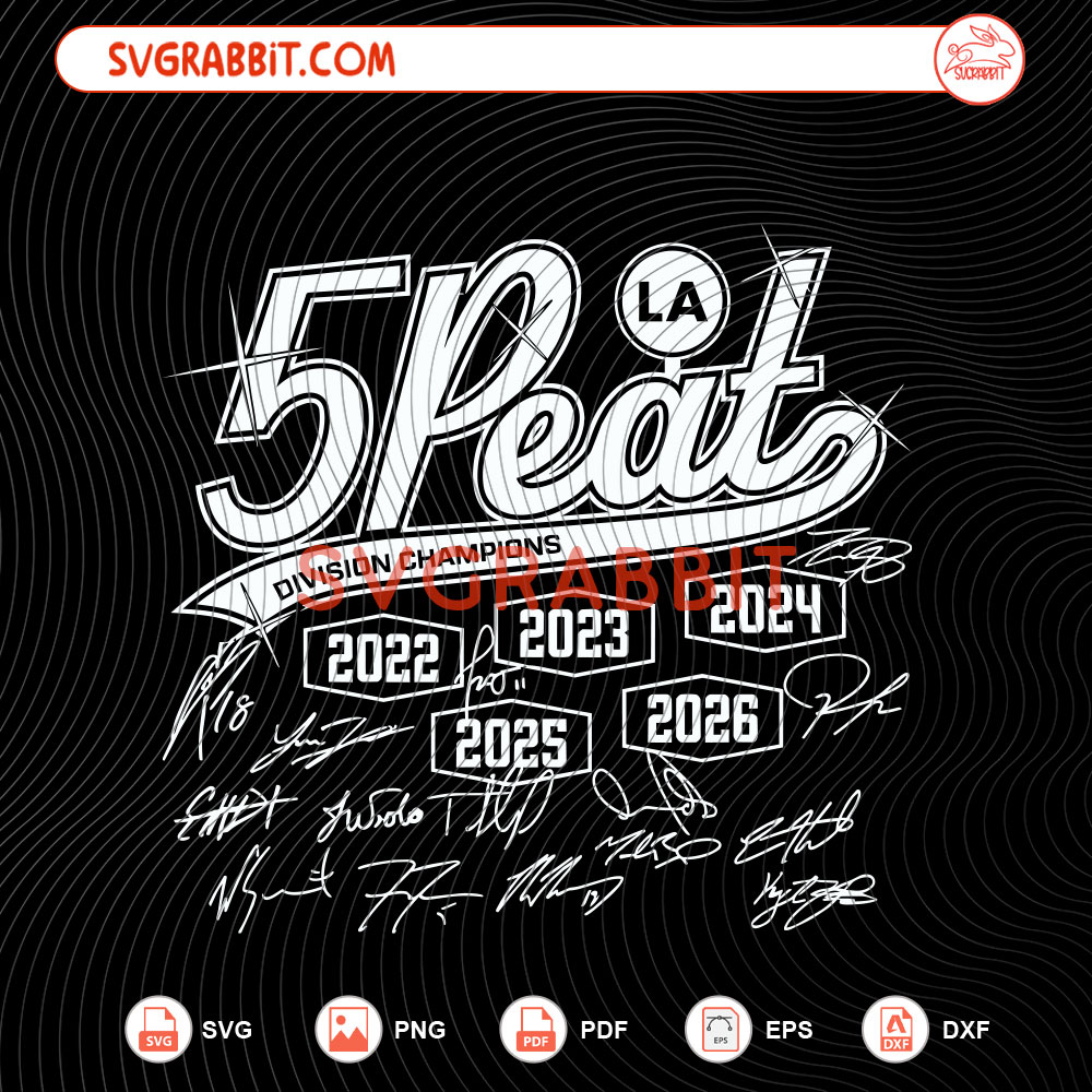LA 5 Peat Champions SVG LA Dodgers We Run The West SVG digital download for Cricut Silhouette baseball shirts mugs tumblers stickers decals and championship game day crafts