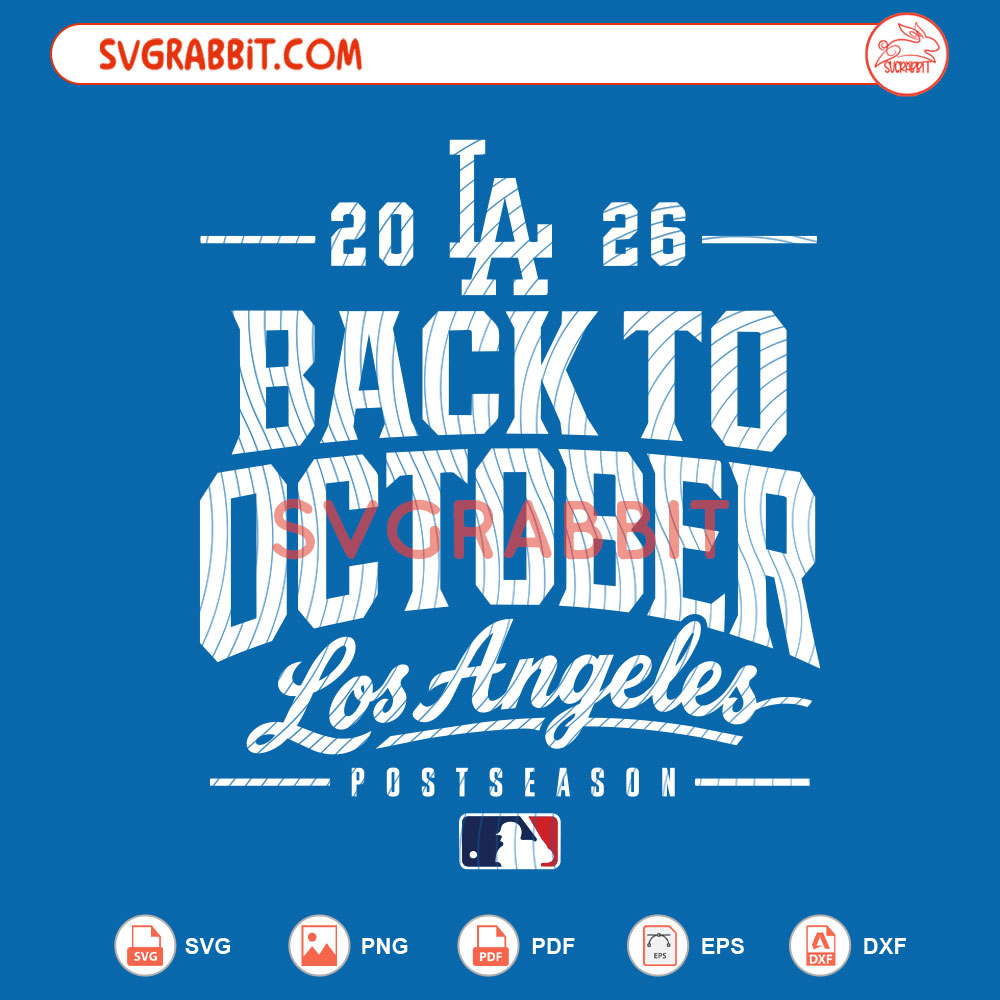 LA Baseball Back To October 2026 SVG Los Angeles Dodgers SVG digital download for Cricut Silhouette baseball shirts mugs tumblers stickers decals and postseason game day crafts