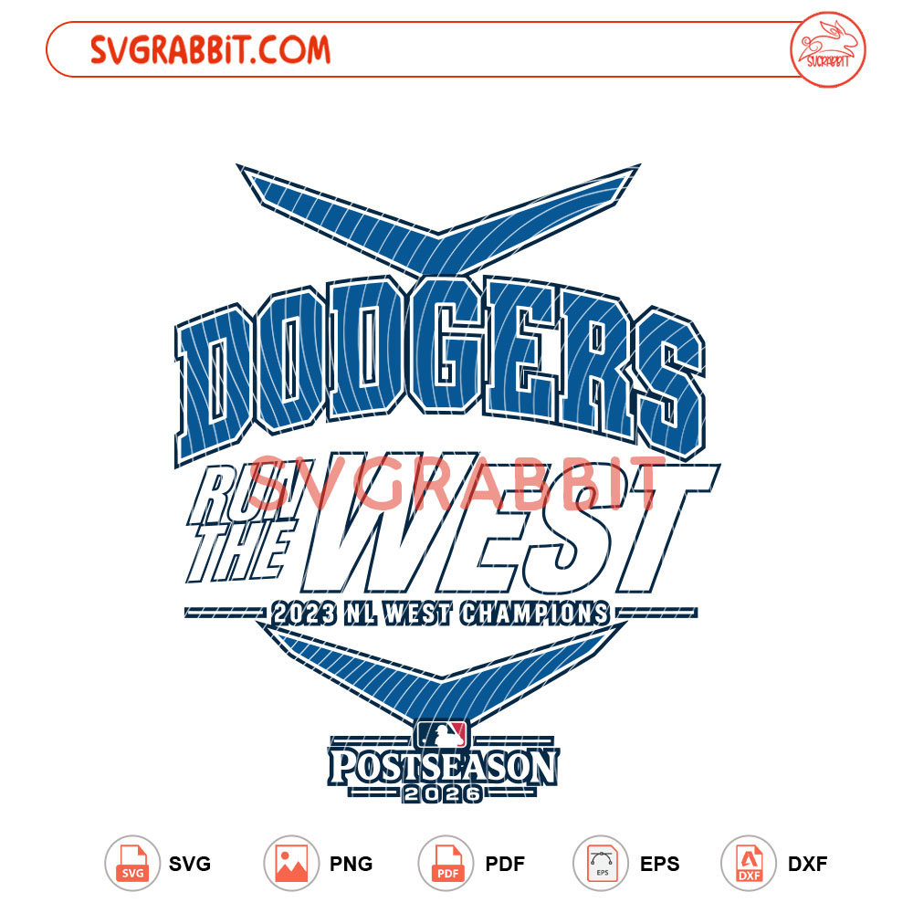 LA Dodgers Run The West SVG 2026 NL West Champions SVG digital download for Cricut Silhouette baseball shirts mugs tumblers stickers decals and championship game day crafts