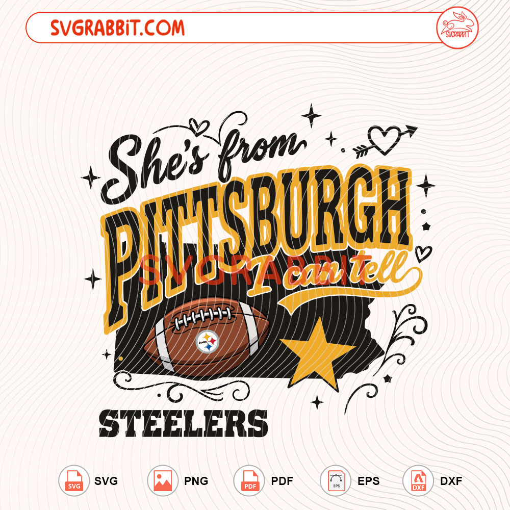 She's From Pittsburgh I Can Tell SVG Pittsburgh Steelers SVG digital download for Cricut Silhouette football shirts mugs tumblers stickers decals and game day crafts