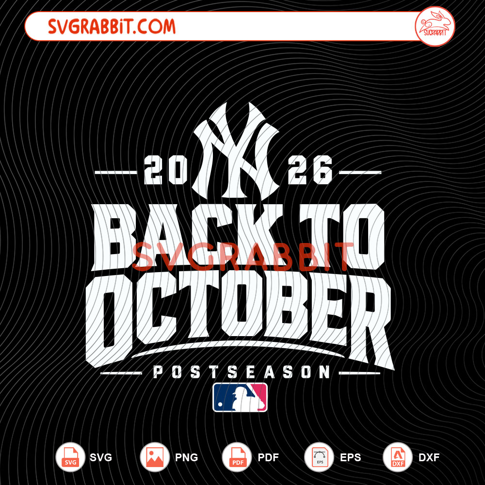 Yankees 2026 Back To October Postseason SVG Yankees SVG digital download for Cricut Silhouette baseball shirts mugs tumblers stickers decals and October game day crafts